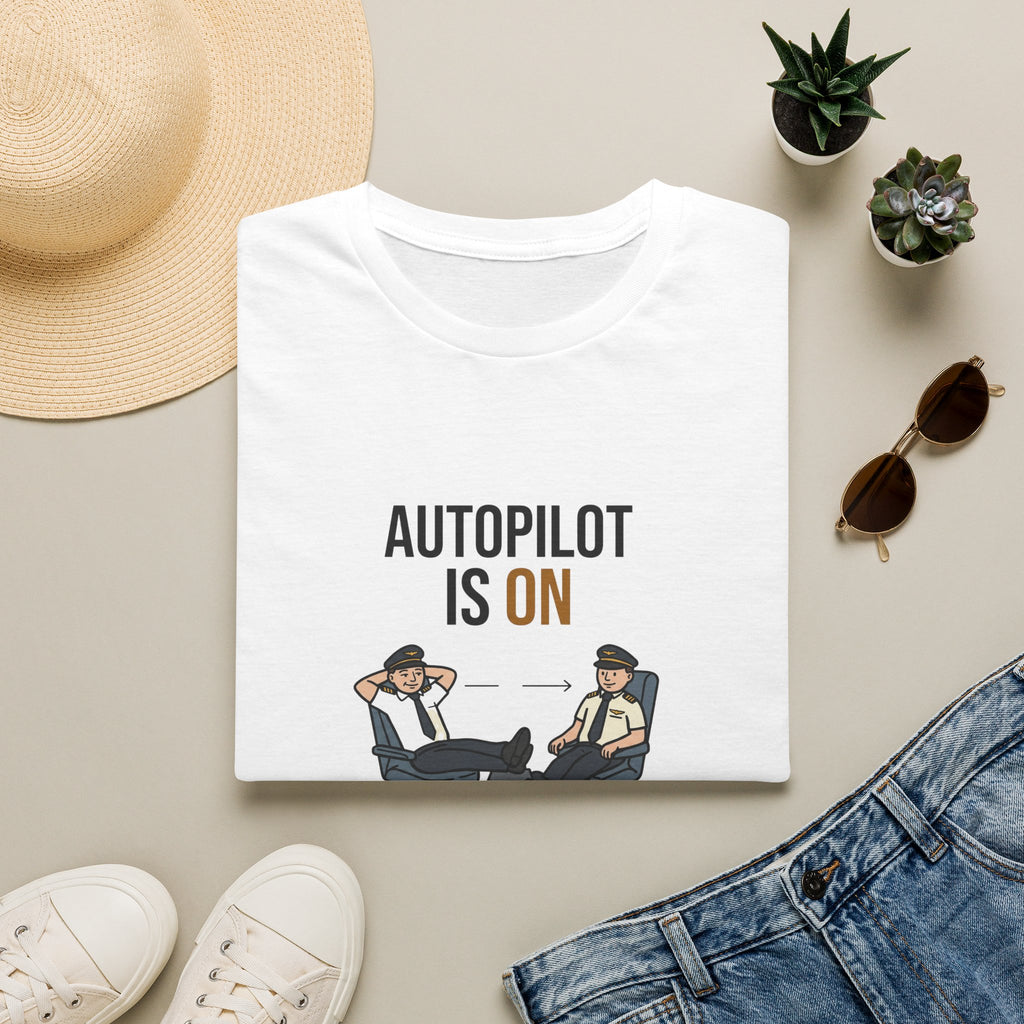 Autopilot Is On T‑Shirt — Funny Pilot Aviation Tee