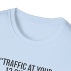 Traffic at Your 12 O'Clock T-Shirt — Funny Pilot/Driver Joke Tee