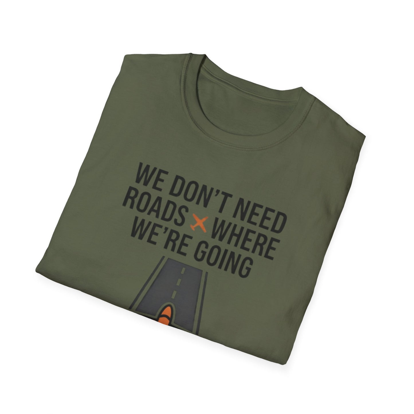 Aviation T-Shirt – "We Don't Need Roads Where We're Going (Except for the Runway)"