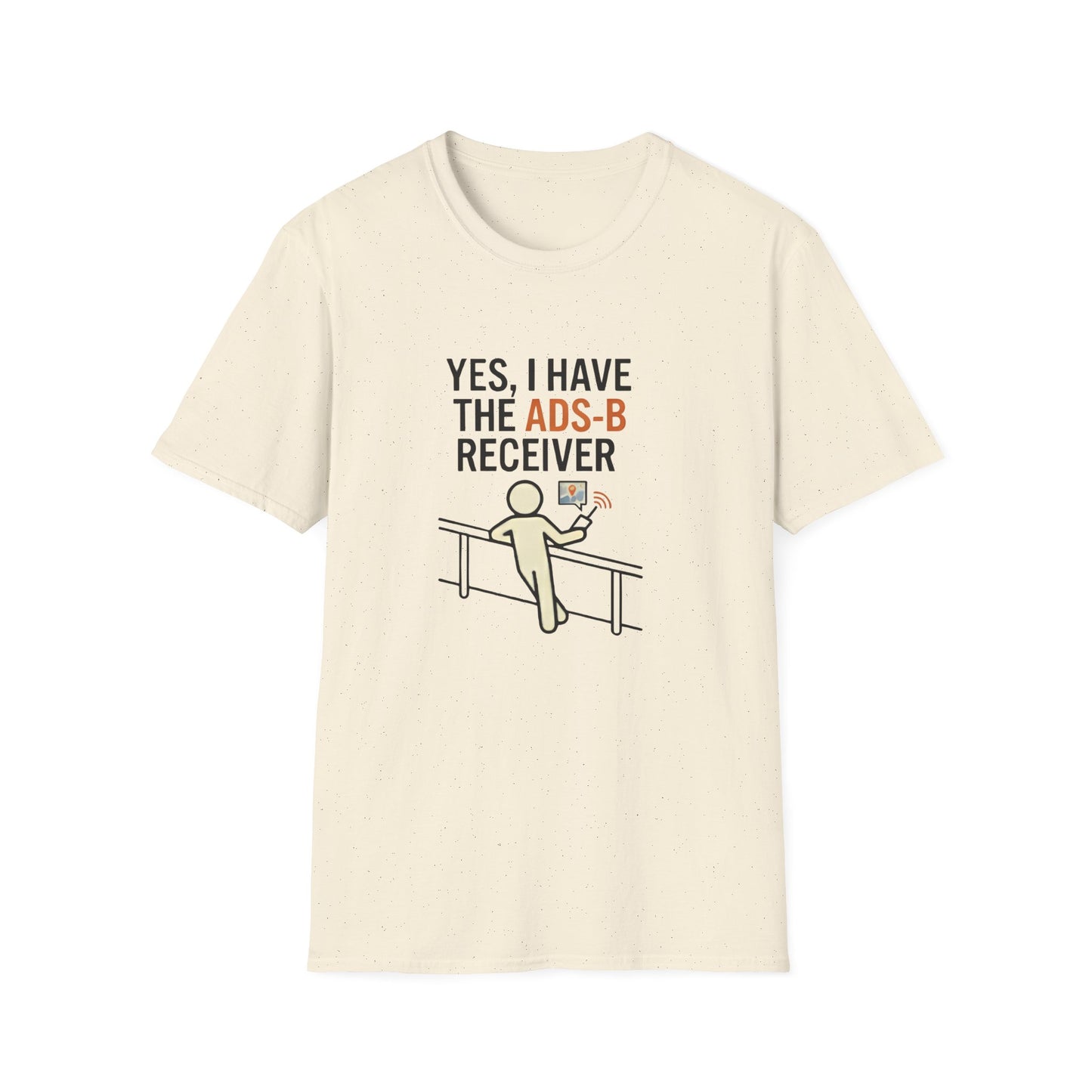 YES, I HAVE THE ADS-B RECEIVER T-Shirt — Pilot/AvGeek Aviation Tee