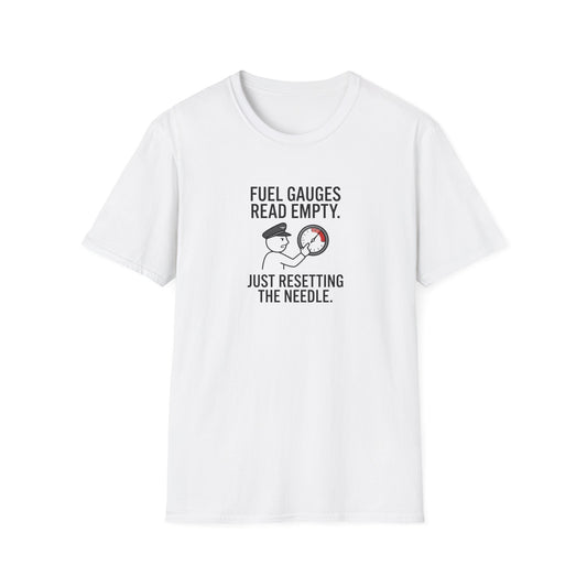 T-Shirt — Fuel Gauges Read Empty Funny Automotive Shirt