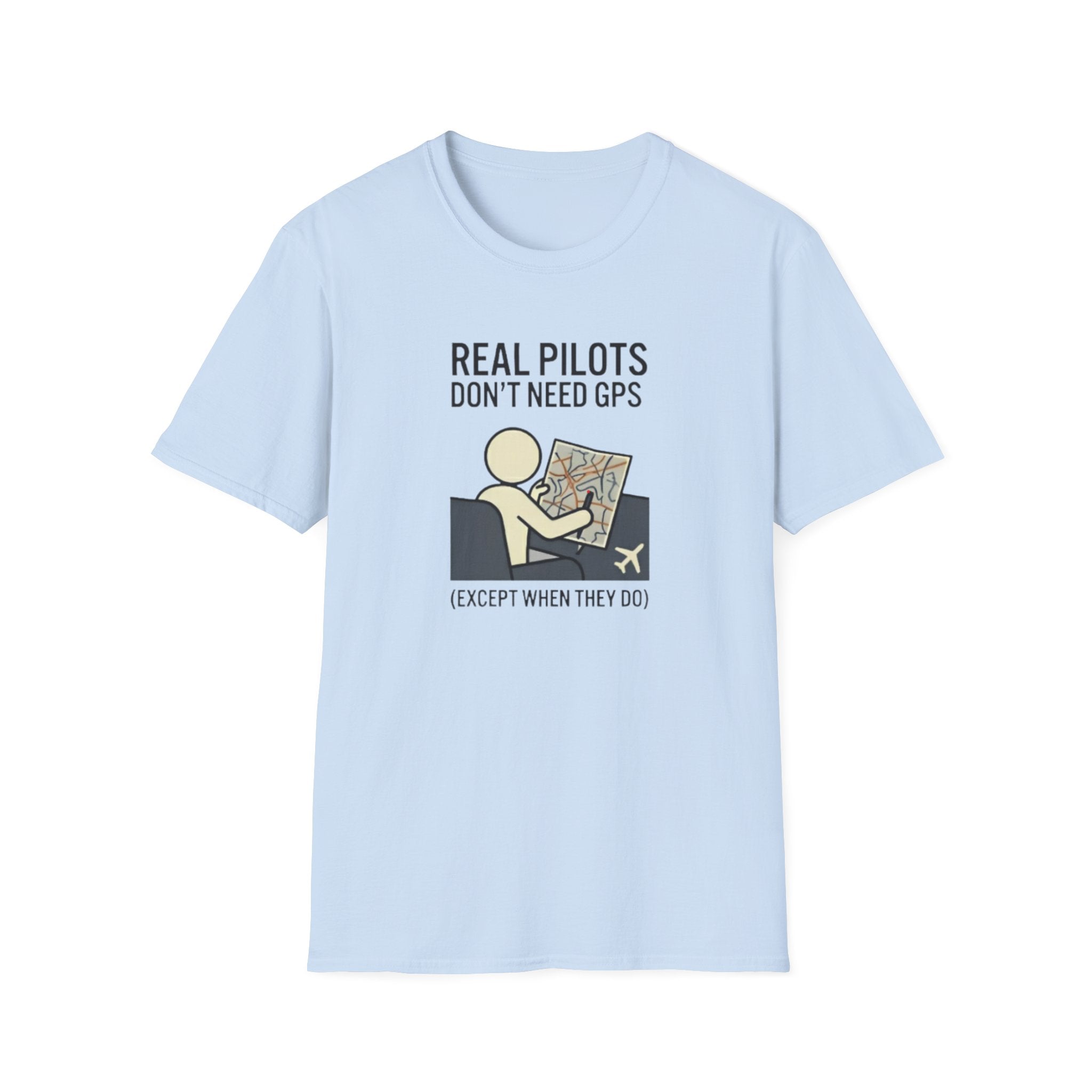 Pilot T-Shirt — “Real Pilots Don’t Need GPS (Except When They Do)” Aviation Tee