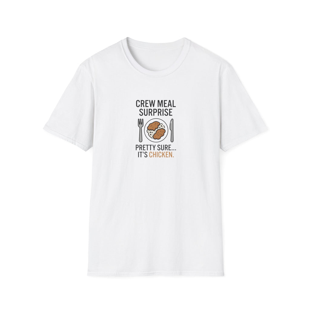 T-Shirt — "Crew Meal Surprise: Pretty Sure... It's Chicken" Funny Flight Crew Tee