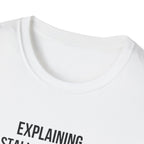 Aviation T-Shirt — "Explaining Stalls to Friends: They Think It Means the Engine Stopped"