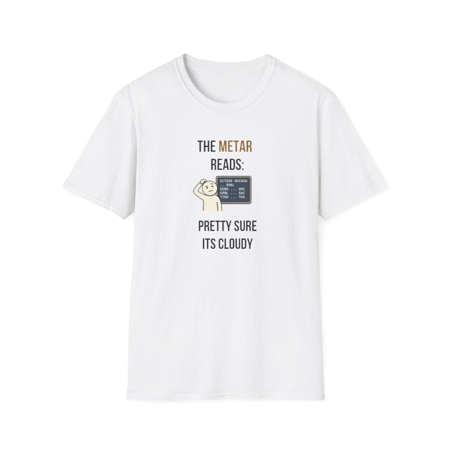METAR Reads: Pretty Sure It's Cloudy T-Shirt