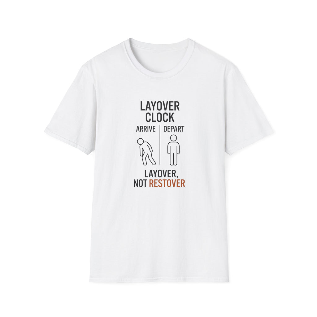Layover Clock T‑Shirt — "Layover, Not Restover" Travel Tee