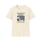 Weather-Obsessed Pilot Shirt – “Checking the Weather… For the Flight I’m Definitely Not Going On” T‑Shirt