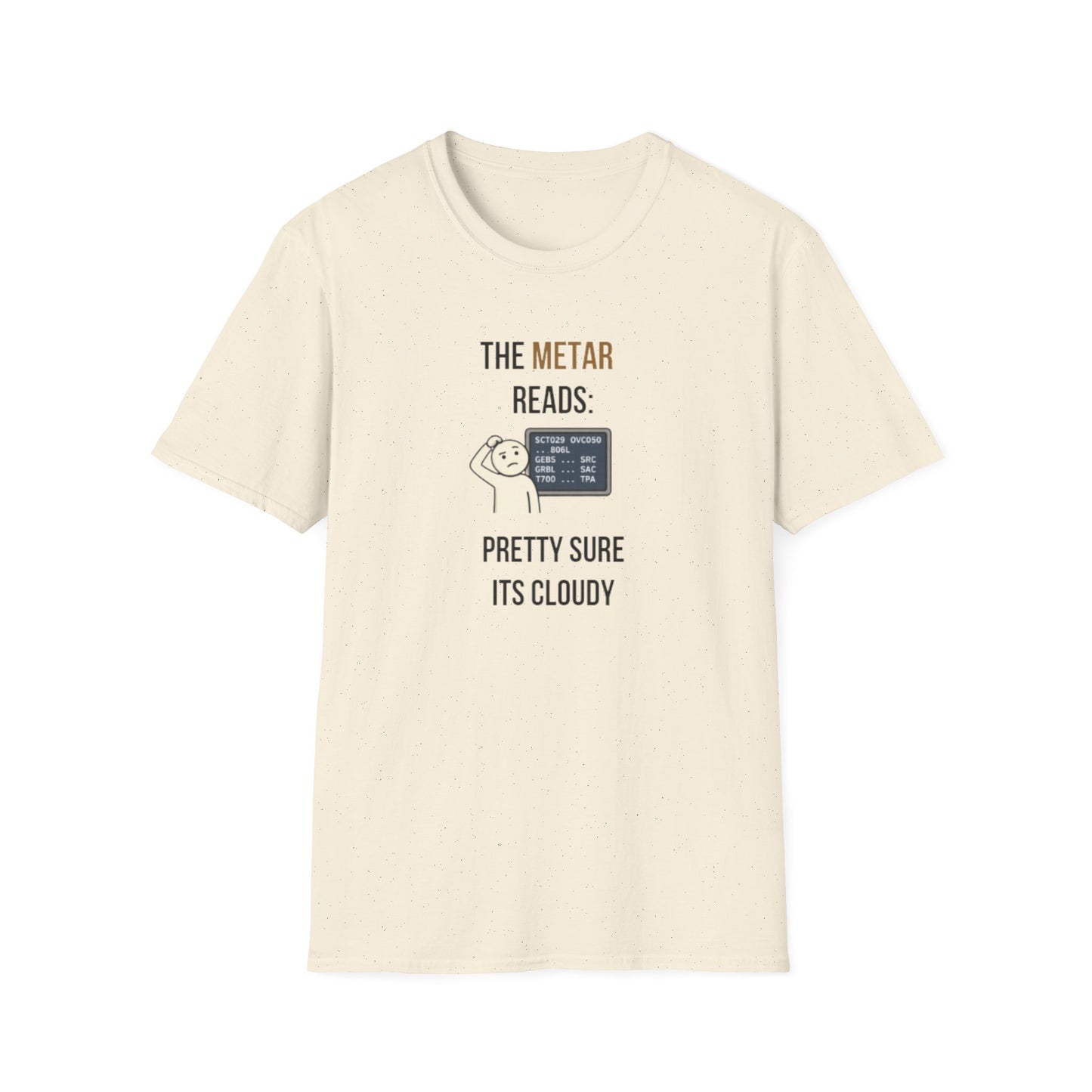 METAR Reads: Pretty Sure It's Cloudy T-Shirt