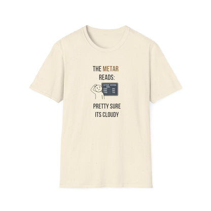 METAR Reads: Pretty Sure It's Cloudy T-Shirt