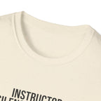 Instructor Humor T-Shirt — "Silence Is Golden... Or He’s Questioning His Life Choices"