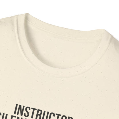 Instructor Humor T-Shirt — "Silence Is Golden... Or He’s Questioning His Life Choices"