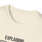 Aviation T-Shirt — "Explaining Stalls to Friends: They Think It Means the Engine Stopped"