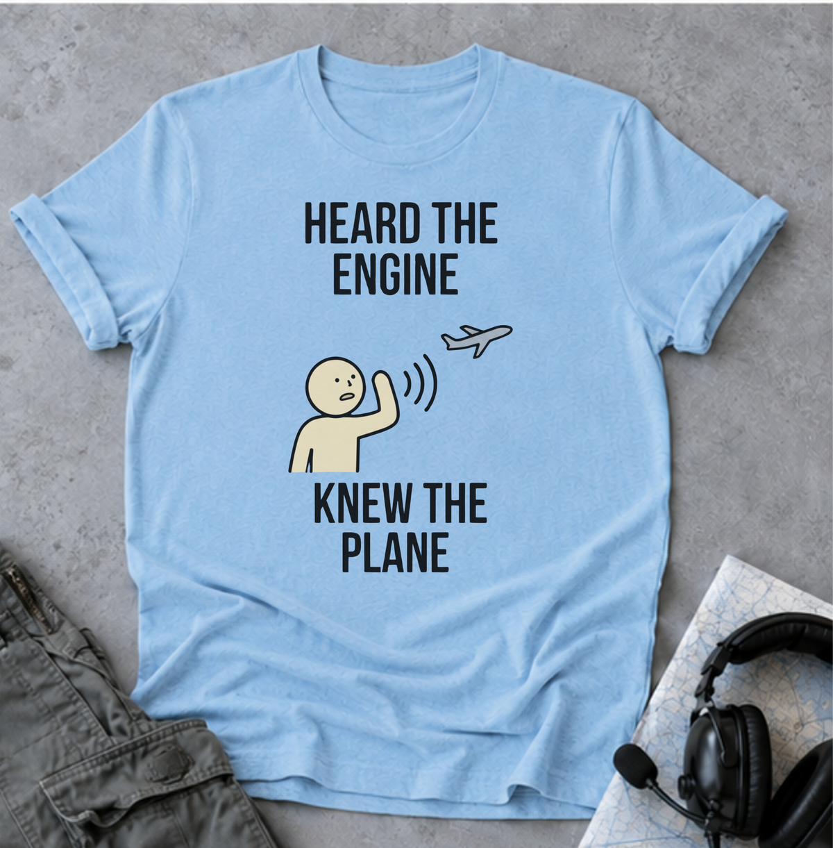 Heard The Engine Knew The Plane T-Shirt — Funny Aviation Pilot Travel Tee