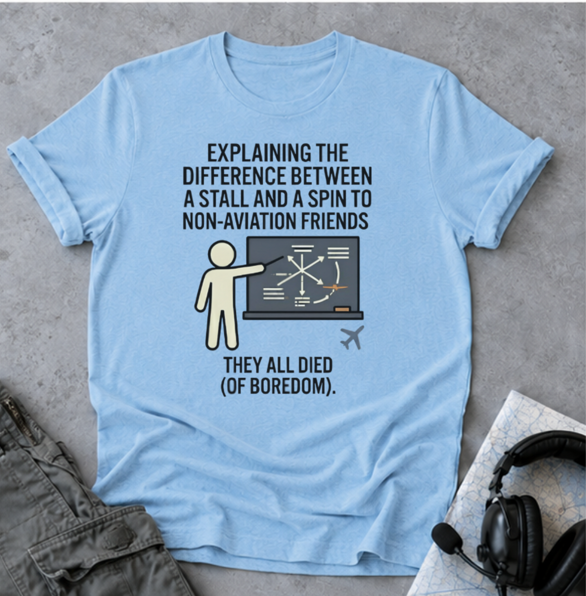 Aviation Humor T-Shirt — "Explaining the difference between a stall and a spin to non-aviation friends"