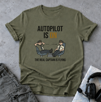 Autopilot Is On T‑Shirt — Funny Pilot Aviation Tee