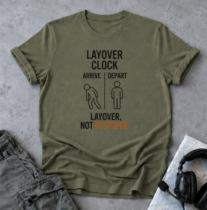 Layover Clock T‑Shirt — "Layover, Not Restover" Travel Tee