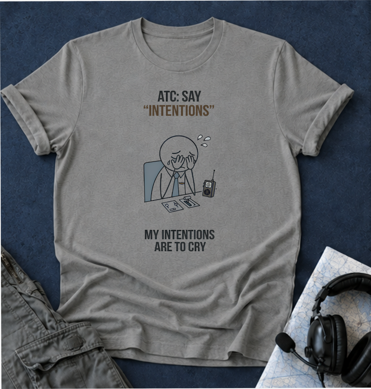 T‑Shirt — “ATC: Say 'Intentions'” Funny Air Traffic Controller Pilot Tee